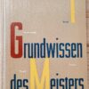 Grundwissen des Meisters Band I Lehrbuch DDR 1962