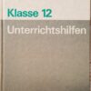 Unterrichtshilfen Mathematik Klasse 12 1985