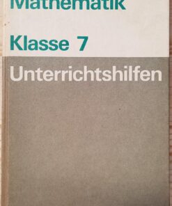 Unterrichtshilfen Mathematik Klasse 7 1985