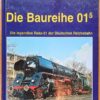 Die Baureihe 015 Die legendäre Reko-01 der Deutschen Reichsbahn