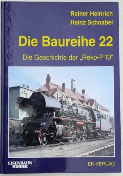 Die Baureihe 22 Die Geschichte der „Reko-P 10"
