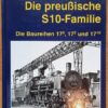 Die preußische S 10-Familie Die Baureihen 170, 172 und 1710