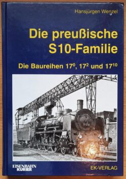 Die preußische S 10-Familie Die Baureihen 170, 172 und 1710