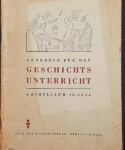 LEHRBUCH FÜR DEN GESCHICHTSUNTERRICHT 5.Schuljahr III.Teil DDR 1950