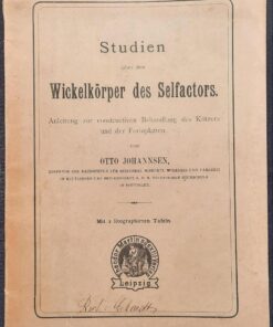 Studien über den Wickelkörper des Selfactors. Anleitung zur constructiven Behandlung des Kötzers und der Formplatten