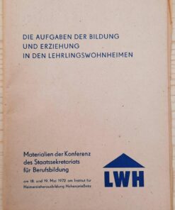 DIE AUFGABEN DER BILDUNG UND ERZIEHUNG IN DEN LEHRLINGSWOHNHEIMEN DDR 1973