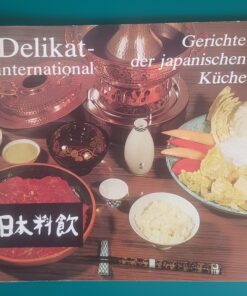 Delikat - international / Gerichte aus der japanischen Küche