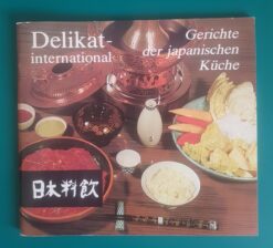 Delikat - international / Gerichte aus der japanischen Küche