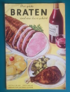 Der gute Braten und was dazu gehört