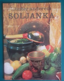 ...unter anderem Soljanka