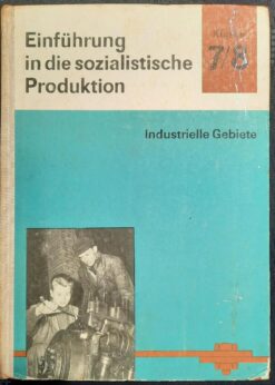 Einführung in die sozialistische Produktion Klasse 7 und 8 Lehrbuch DDR 1965