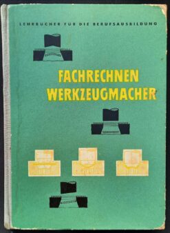 Fachrechnen für Werkzeugmacher Lehrbuch DDR 1961