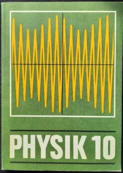 PHYSIK Klasse 10 Lehrbuch DDR 1978