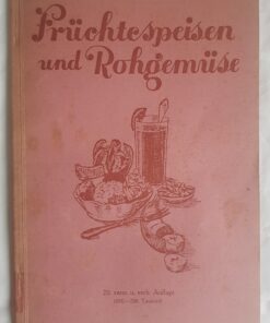 Früchtespeisen und Rohgemüse