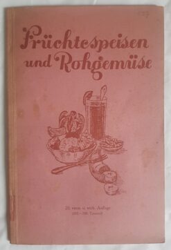 Früchtespeisen und Rohgemüse