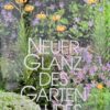 Neuer Glanz des Gartenjahres