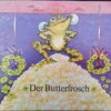 Der Butterfrosch