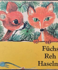 Füchslein Reh und Haselmaus