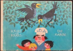 Kribs und Krabs die Raben