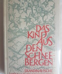 Das Kind aus den Schneebergen - Skandinavische Weihnachtsgeschichten