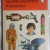 Sputnik, Raumfahrt, Kosmonaut