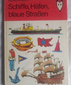 Schiffe, Häfen, blaue Straßen