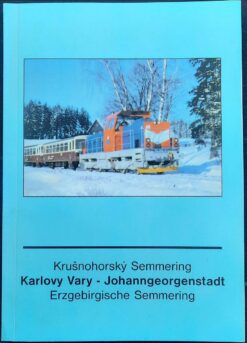 Krušnohorský Semmering / Erzgebirgische Semmering  Karlovy Vary - Johanngeorgenstadt