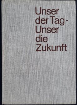 Unser der Tag- Unser die Zukunft VEB Steinkohlenwerk Oelsnitz Erzgebirge Bergbau