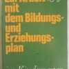 Zur Arbeit mit dem Bildungs- und Erziehungsplan im Kindergarten