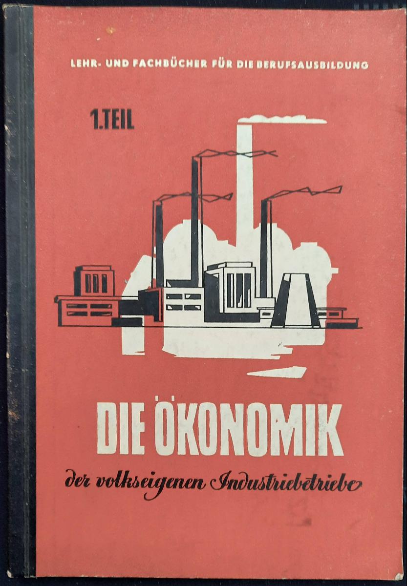Die Ökonomik der volkseigenen Industriebetriebe