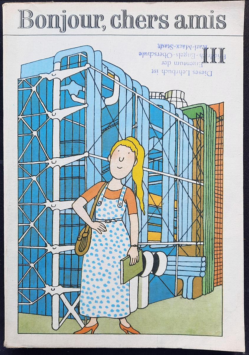 Bonjour, chers amis Französisches Lehrbuch Teil III DDR