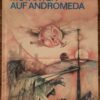 Mutanten auf Andromeda - Klaus Frühauf