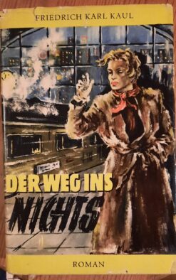 Der Weg ins nichts - Friedrich Karl Kaul