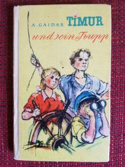 Timur und sein Trupp - Arkadi Gaidar