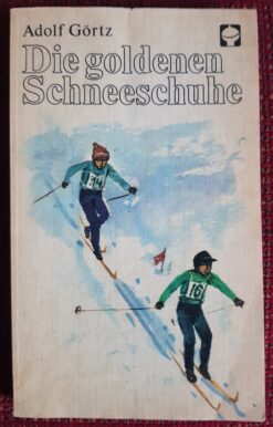 Die goldenen Schneeschuhe - Adolf Görtz
