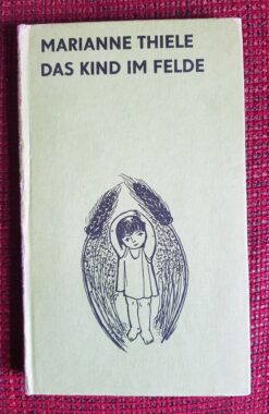 Das Kind im Felde - Marianne Thiele
