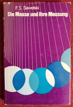 Die Masse und ihre Messung - F. S. Sawelski