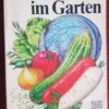 Gemüsebau im Garten - Dr. Manfred Ernst