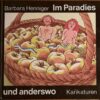 Im Paradies und anderswo - Barbara Henninger