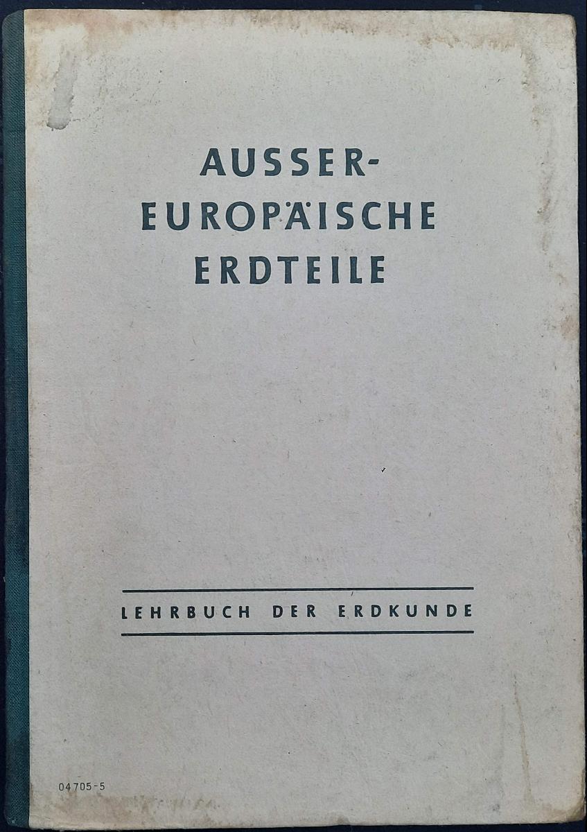 AUSSER-EUROPÄISCHE ERDTEILE 7. Schuljahr Lehrbuch DDR 1956