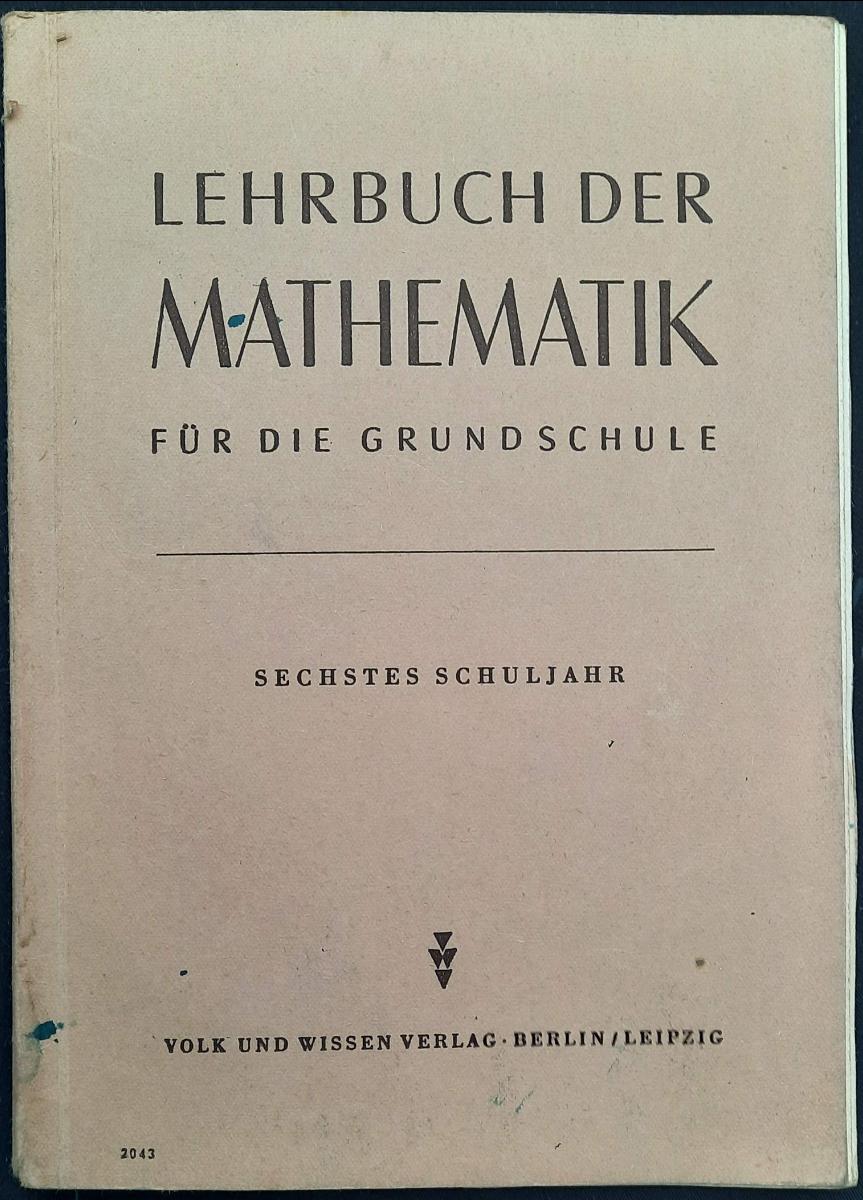 LEHRBUCH DER MATHEMATIK Grundschule, 6. Schuljahr Lehrbuch DDR 1950