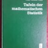 Tafeln der mathematischen Statistik - Prof. Dr. rer. nat. habil. P. Heinz Müller, Dr. rer. nat. Peter Neumann, Dr. rer. nat. Regina Storm