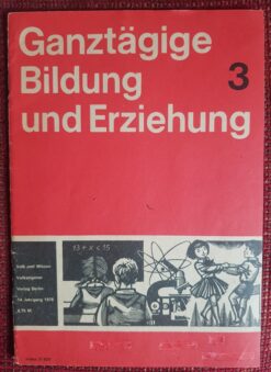 Ganztägige Bildung und Erziehung 3/1976
