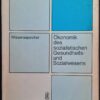 Ökonomik des sozialistischen Gesundheits- und Sozialwesens Wissensspeicher 1981