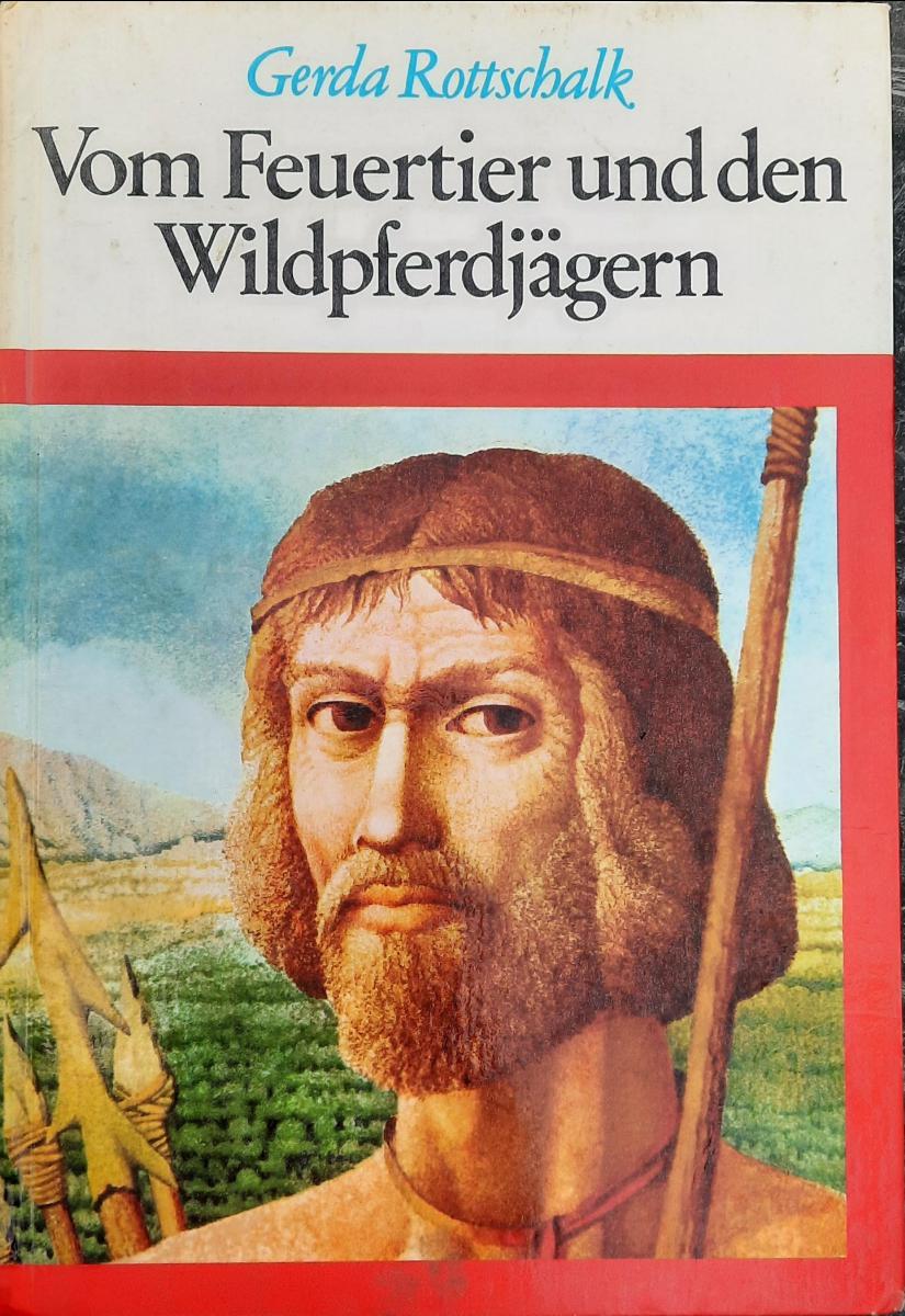 Vom Feuertier und den Wildpferdjägern