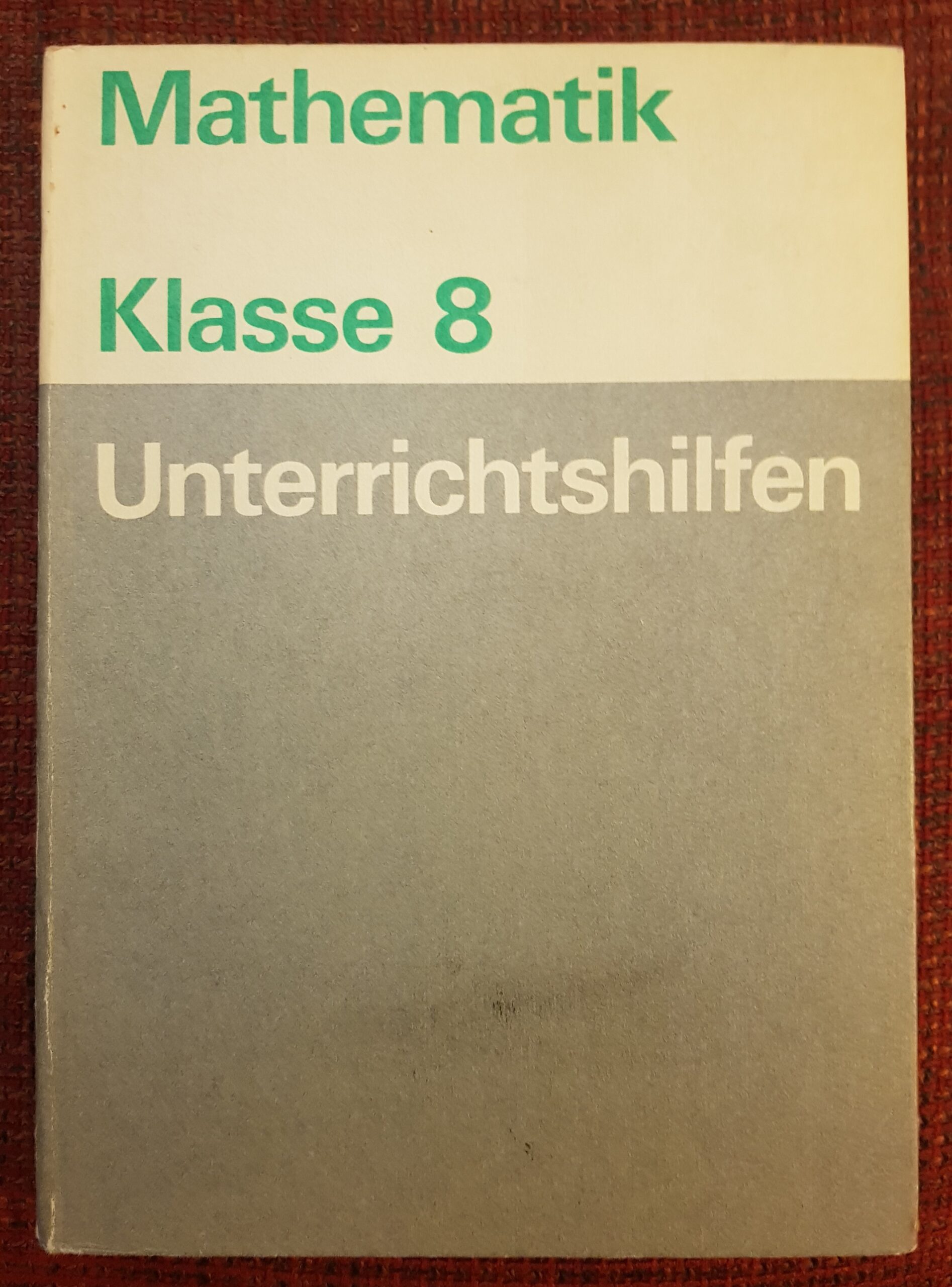 Mathematik Klasse 8 Unterrichtshilfen