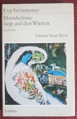 Mondschnee liegt auf den Wiesen - Eva Strittmatter