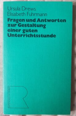 Fragen und Antworten zur Gestaltung einer guten Unterrichtsstunde - Ratschläge für Lehrer