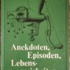 Anekdoten, Episoden, Lebensweisheiten von Naturwissenschaftler und Technikern - Lingmann / Schmiedel