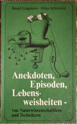 Anekdoten, Episoden, Lebensweisheiten von Naturwissenschaftler und Technikern - Lingmann / Schmiedel